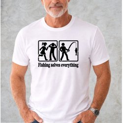 Fishing solves everything 