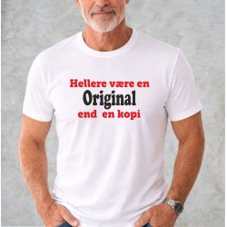 Hellere v�re en original end en kopi . 