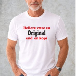 Hellere v�re en original end en kopi . 