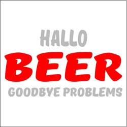  Hallo beer goodbye problems