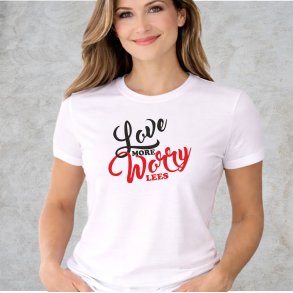 Love more worry less