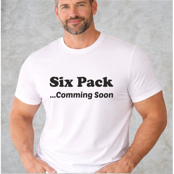 Six pack coming soon