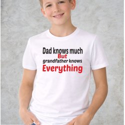 Dad Knows much but gradfather