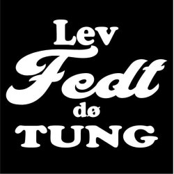 Lev fedt og d tung