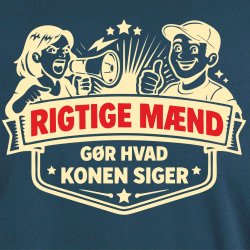 Rigtige m�nd g�r som konen siger