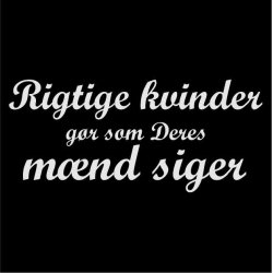 Rigtige kvinder gr som deres mnd siger