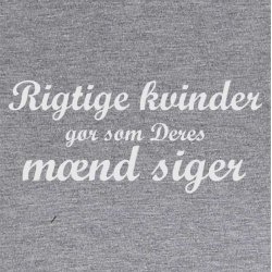 Rigtige kvinder gr som deres mnd siger