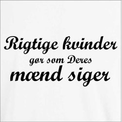 Rigtige kvinder gr som deres mnd siger