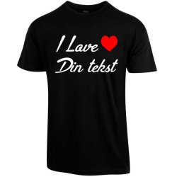 I Love "Din tekst"